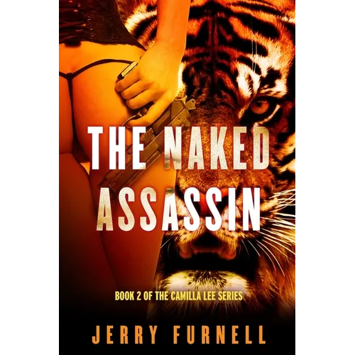 The Naked Assassin: Book 2 of the Camilla Lee series - Paperback