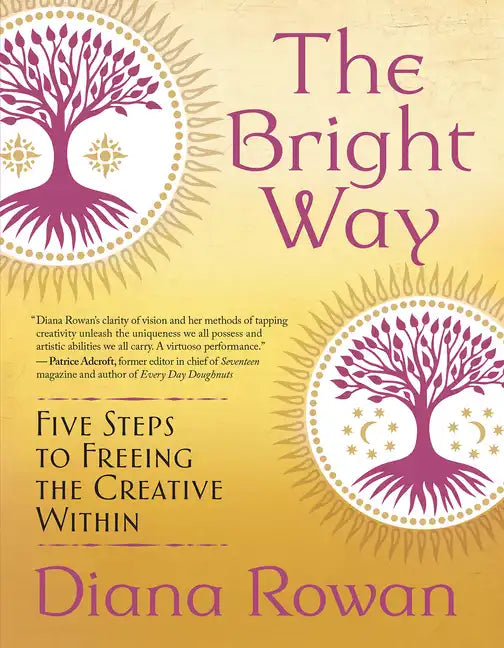 The Bright Way: Five Steps to Freeing the Creative Within - Paperback