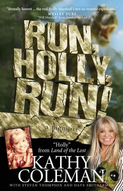 Run, Holly, Run!: A Memoir by Holly from 1970s TV Classic "Land of the Lost" - Paperback