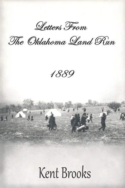 Letters from the Oklahoma Land Run: 1889 - Paperback