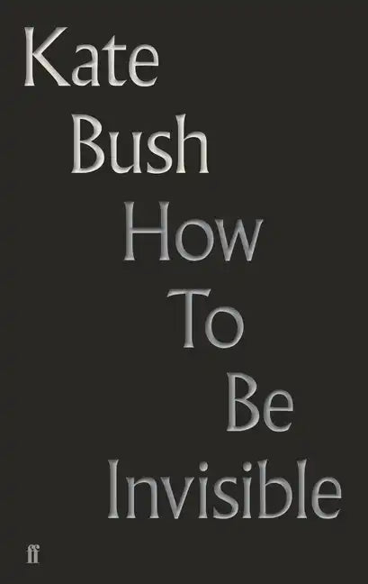 How to Be Invisible: Lyrics - Hardcover