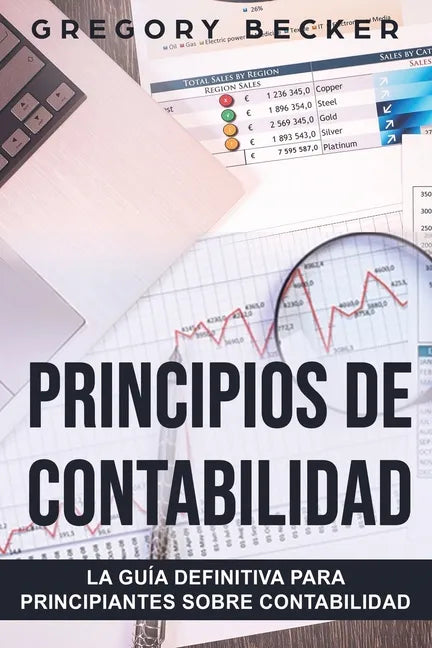 Principios de contabilidad: La guía definitiva para principiantes sobre contabilidad - Paperback