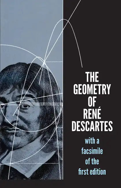The Geometry of René Descartes: With a Facsimile of the First Edition - Paperback