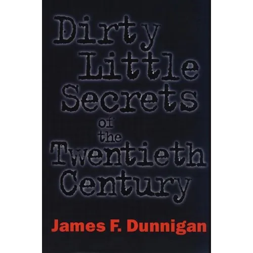 Dirty Little Secrets of the Twentieth Century - Paperback