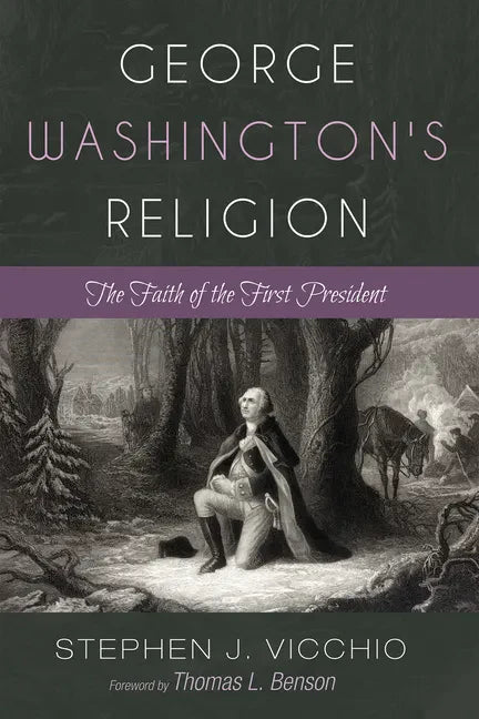 George Washington's Religion: The Faith of the First President - Paperback