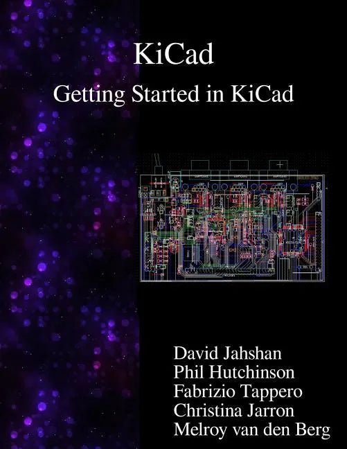 KiCad - Getting Started in KiCad - Paperback