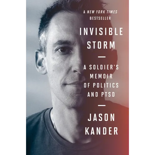 Invisible Storm: A Soldier's Memoir of Politics and Ptsd - Paperback