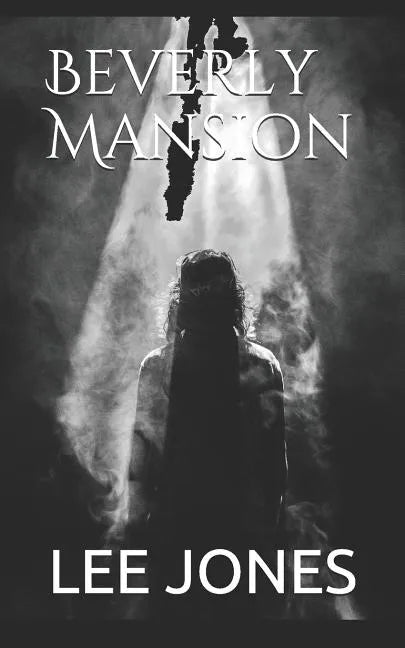 Beverly Mansion: A Ghost Story - Paperback