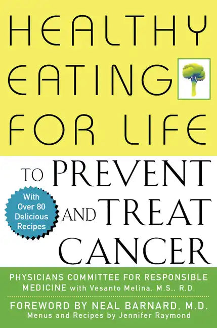 Healthy Eating for Life to Prevent and Treat Cancer - Hardcover