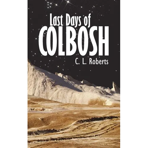 Last Days of Colbosh - Paperback