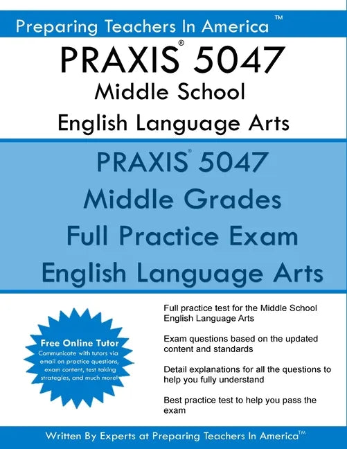 PRAXIS 5047 Middle School English Language Arts - Paperback