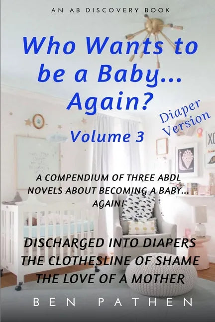 Who wants to be a baby... again? Vol 3 - Paperback