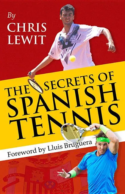 The Secrets of Spanish Tennis - Paperback