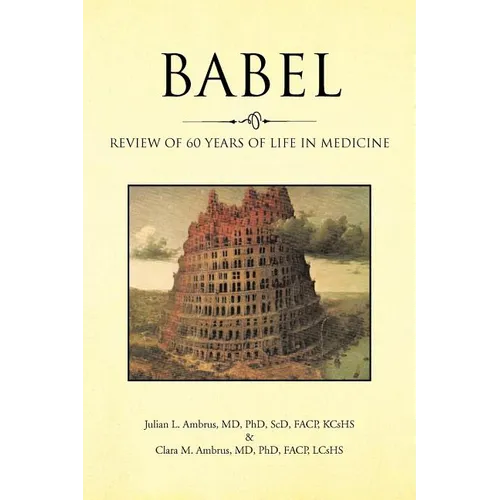 Babel: Review of 60 Years of Life in Medicine - Paperback