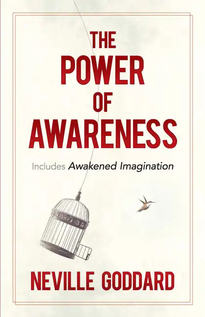 The Power of Awareness: Includes Awakened Imagination - Paperback