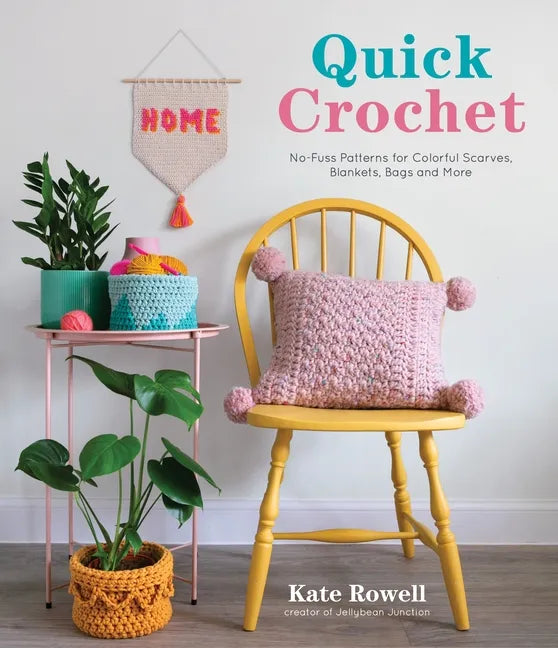 Quick Crochet: No-Fuss Patterns for Colorful Scarves, Blankets, Bags and More - Paperback