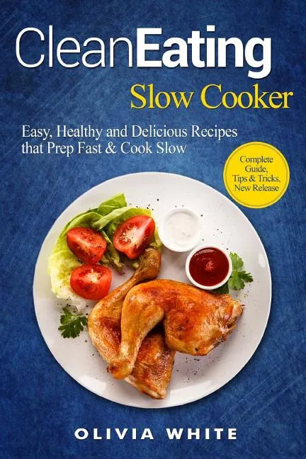 Clean Eating Slow Cooker - Paperback
