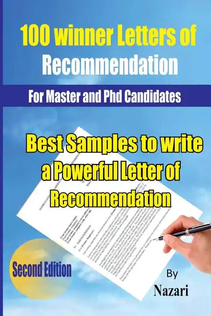 100 Winner Letters Of Recommendation: For Master and PhD Candidates: Best Samples to Write a Powerful Letter of Recommendation - Paperback