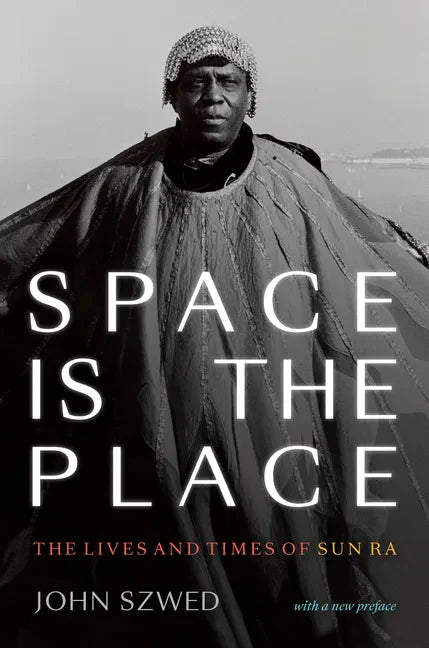 Space Is the Place: The Lives and Times of Sun Ra - Paperback