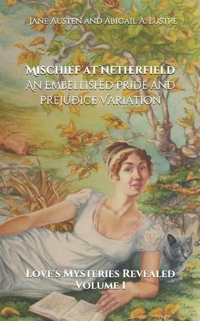 Mischief at Netherfield: An Embellished Pride and Prejudice Variation - Paperback