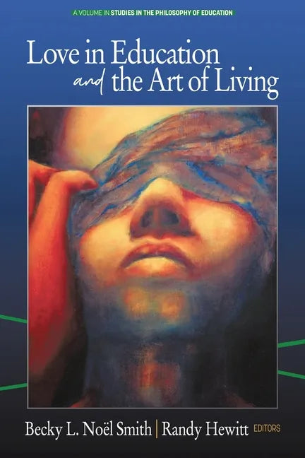 Love in Education & the Art of Living - Paperback