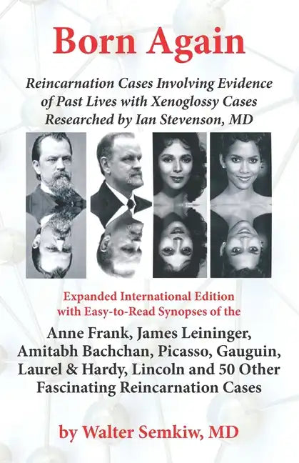 Born Again: Reincarnation Cases Involving Evidence of Past Lives, with Xenoglossy Cases Researched by Ian Stevenson, MD - Paperback