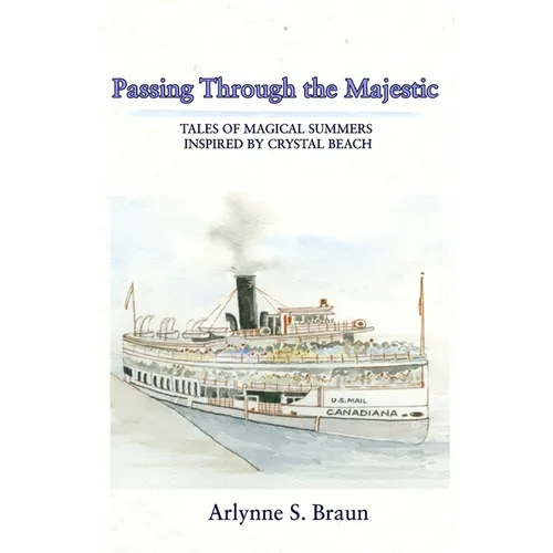Passing Through the Majestic: Tales of Magical Summers Inspired by Crystal Beach - Paperback