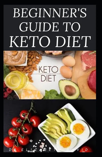 Beginner's Guide to Keto Diet: The Complete Guide to Understanding and Living the Keto Lifestyle - Paperback