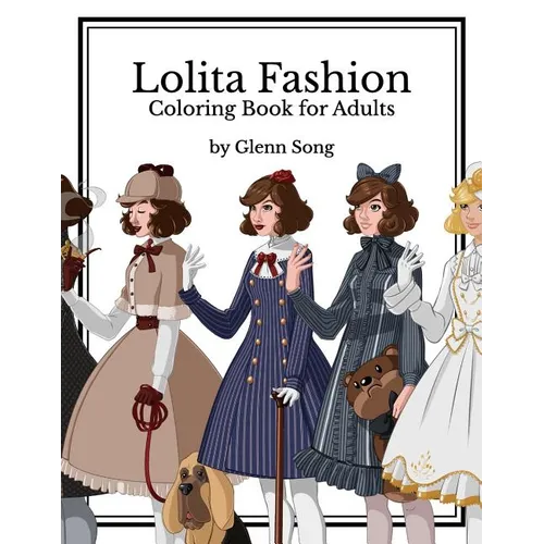 Lolita Fashion: Coloring Book for Adults - Paperback