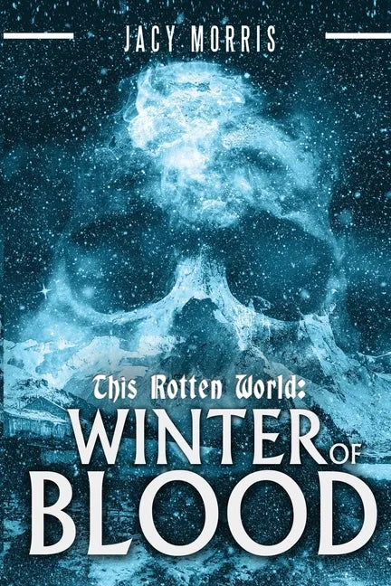 This Rotten World: Winter of Blood - Paperback