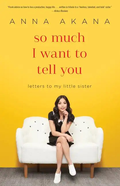 So Much I Want to Tell You: Letters to My Little Sister - Paperback
