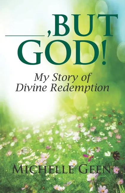 ---, But God: My Story of Divine Redemption - Paperback