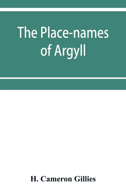 The place-names of Argyll - Paperback