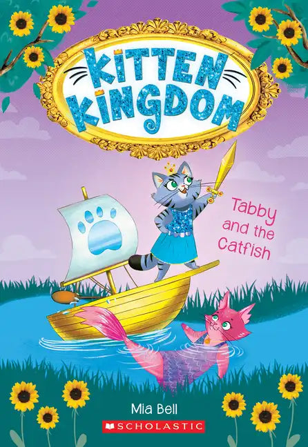 Tabby and the Catfish (Kitten Kingdom #3): Volume 3 - Paperback