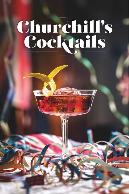 Churchill's Cocktail Cookbook - Hardcover