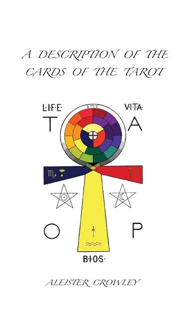 A Description of the Cards of the Tarot - Hardcover
