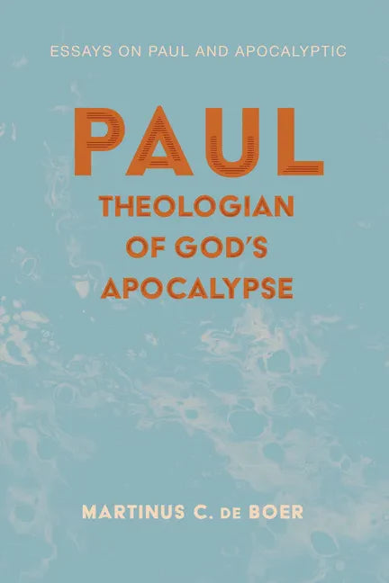 Paul, Theologian of God's Apocalypse - Paperback