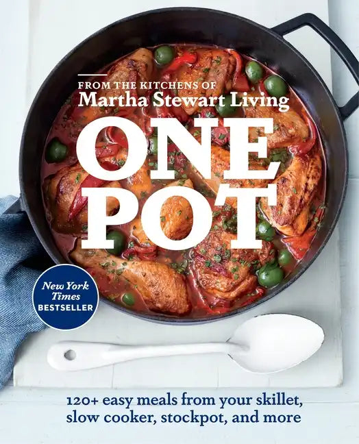 One Pot: 120+ Easy Meals from Your Skillet, Slow Cooker, Stockpot, and More: A Cookbook - Paperback