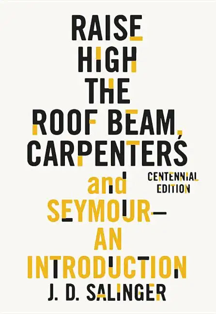 Raise High the Roof Beam, Carpenters and Seymour: An Introduction - Paperback