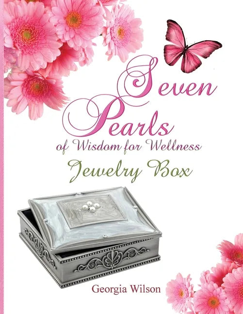 Seven Pearls of Wisdom for Wellness: Jewelry Box - Paperback