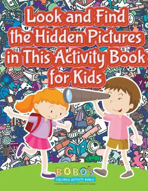 Look and Find the Hidden Pictures in This Activity Book for Kids - Paperback
