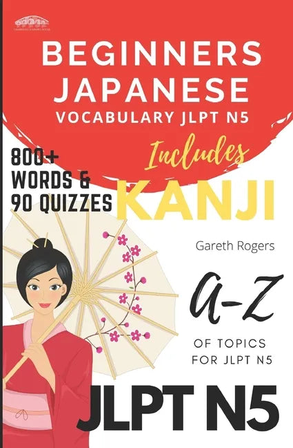 Beginners Japanese Vocabulary JLPT N5: Beginners and JLPT N5 Preparation - Paperback