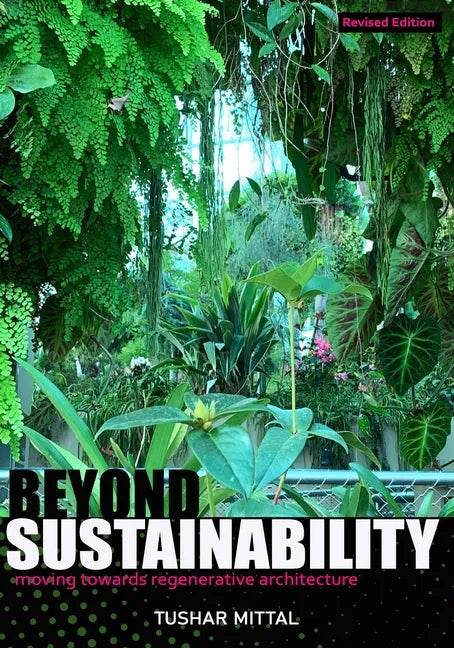 Beyond Sustainability: moving towards regenerative architecture - Paperback