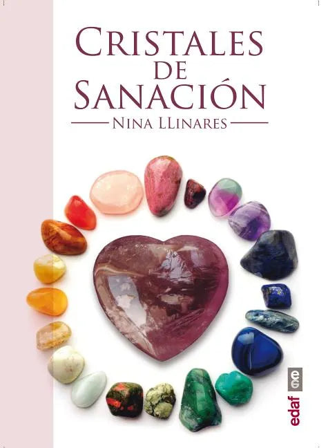 Cristales de Sanacion: Guia de Minerales, Piedras y Cristales de Sanacion = Healing Crystals - Paperback