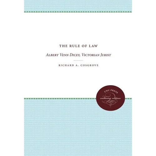 The Rule of Law: Albert Venn Dicey, Victorian Jurist - Paperback