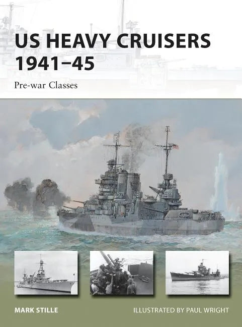 Us Heavy Cruisers 1941-45: Pre-War Classes - Paperback