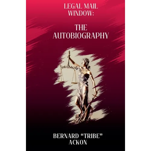 Legal Mail Window: The Autobiography - Paperback