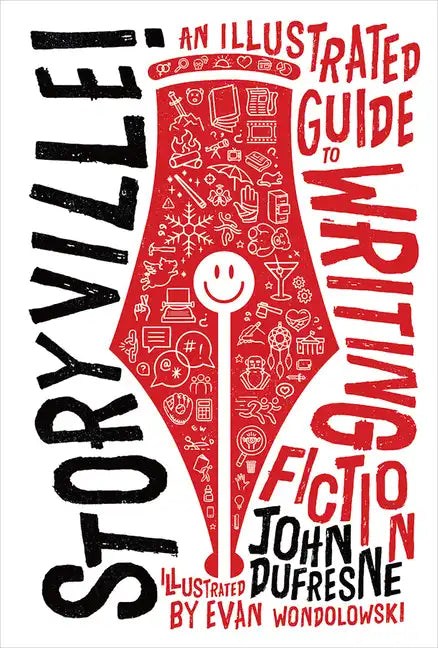 Storyville!: An Illustrated Guide to Writing Fiction - Hardcover