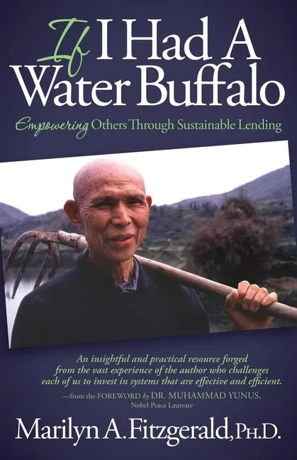 If I Had a Water Buffalo: Empowering Others Through Sustainable Lending - Paperback