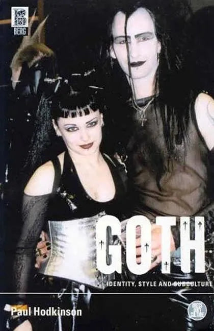Goth: Identity, Style and Subculture - Paperback